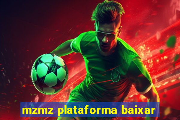 mzmz plataforma baixar